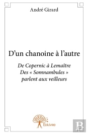 D'Un Chanoine À L'Autre ; De Copernic À Lemaître