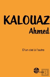 'D'Un Ciel A L'Autre' D'Ahmed Kalouaz