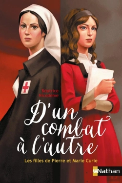 Bertrand.pt - D'Un Combat À L'Autre ; Les Filles De Pierre Et Marie Curie