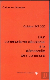 D'Un Communisme Décolonial À La Démocratie Des Communs