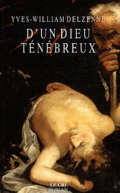 D'Un Dieu Ténébreux