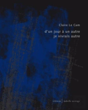 D'Un Jour A Un Autre Je Vivrais Autre