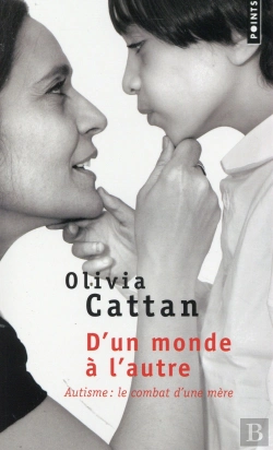 Bertrand.pt - D'Un Monde À L'Autre ; Autisme : Le Combat D'Une Mère