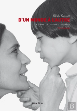 Bertrand.pt - D'Un Monde À L'Autre. Autisme : Le Combat D'Une Mère