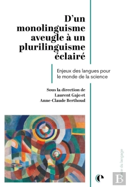 Bertrand.pt - D'Un Monolinguisme Aveugle À Un Plurilinguisme Éclairé : Enjeux Des Langues Pour Le Monde De La Science
