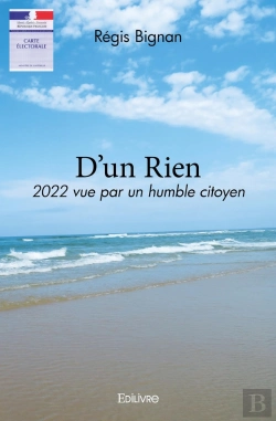 Bertrand.pt - D'Un Rien : 2022 Vue Par Un Humble Citoyen
