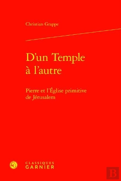 Bertrand.pt - D'Un Temple À L'Autre : Pierre Et L'Église Primitive De Jérusalem
