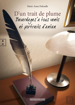 Bertrand.pt - D'Un Trait De Plume : Bavardages À Tous Vents Et Portraits D'Antant