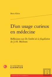 D'Un Usage Curieux En Medecine - Reflexions Sur <I>De L'Utilite De La Flagellati