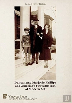 Bertrand.pt - Duncan And Marjorie Phillips And America'S First Museum Of Modern Art (Premium Color)