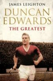 Duncan Edwards: The Greatest