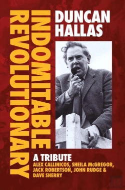 Bertrand.pt - Duncan Hallas: Indomitable Revolutionary