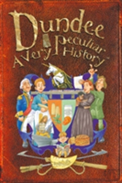 Bertrand.pt - Dundee: A Very Peculiar History