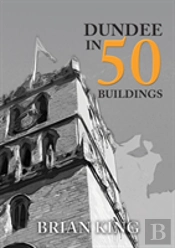 Dundee In 50 Buildings