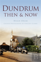 Dundrum Then & Now
