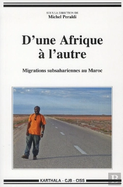Bertrand.pt - D'Une Afrique À L'Autre, Migrations Subsahariennes Au Maroc