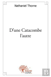 D'Une Catacombe L'Autre