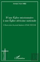D'Une Église Missionnaire À Une Église Africaine Nationale ; L'Observatoire Du Grand Séminaire D'Otele