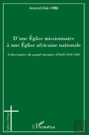 D'Une Église Missionnaire À Une Église Africaine Nationale ; L'Observatoire Du Grand Séminaire D'Otele