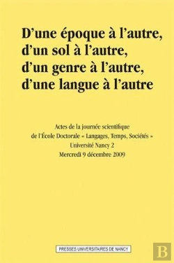 Bertrand.pt - D'Une Epoque A L'Autre, D'Un Sol A L'Autre, D'Un Genre A L'Autre, D'U Ne Langue A L'Autre. Actes De