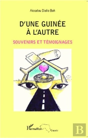 D'Une Guinée À L'Autre ; Souvenirs Et Témoignages