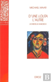 D'Une 'Lolita' L'Autre  : Heinz Von Lichberg Et Vladimir Nabokov
