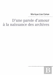 D'Une Parole D'Amour À La Naissance Des Archives