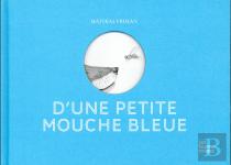 D'Une Petite Mouche Bleue