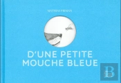 D'Une Petite Mouche Bleue