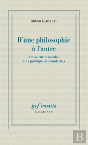 D'Une Philosophie A L'Autre (Les Sciences Sociales Et La Politi