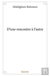 D'Une Rencontre A L'Autre