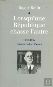 D'Une Republique A L'Autre