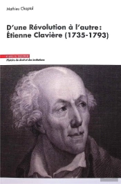 D'Une Révolution À L'Autre : Étienne Clavière (1735-1793)