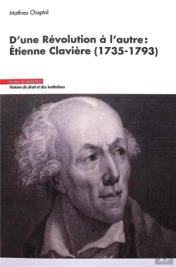 Bertrand.pt - D'Une Révolution À L'Autre : Étienne Clavière (1735-1793)
