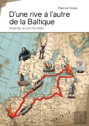 D'Une Rive À L'Autre De La Baltique ; Road Trip Around The Baltic