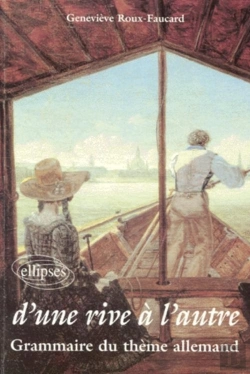 Bertrand.pt - D'Une  Rive À L'Autre - Grammaire Du Thème Allemand