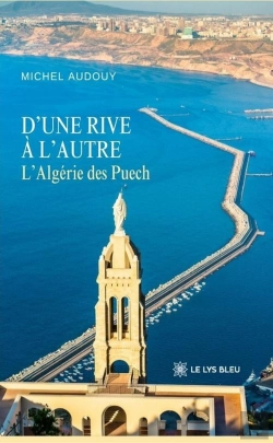 Bertrand.pt - D'Une Rive À L'Autre : L'Algérie Des Puech