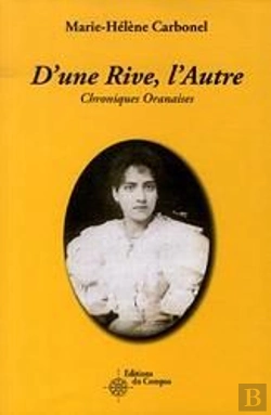 Bertrand.pt - D'Une Rive, L'Autre ; Chroniques Oranaises