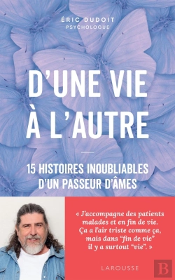 Bertrand.pt - D'Une Vie À L'Autre : 15 Histoires Inoubliables D'Un Passeur D'Âmes