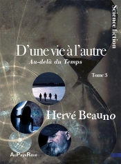 D'Une Vie À L'Autre T.3 ; Au-Delà Du Temps
