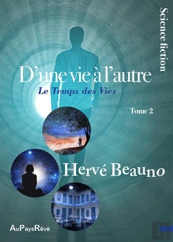 Bertrand.pt - D'Une Vie A L'Autre - Tome 1  Le Temps Des Experiences