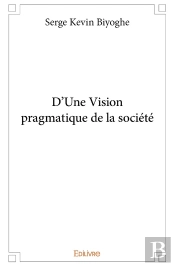 D'Une Vision Pragmatique De La Société