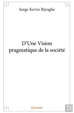 Bertrand.pt - D'Une Vision Pragmatique De La Société