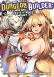 Dungeon Builder: The Demon King'S Labyrinth Is A Modern City! (Manga) Vol. 10