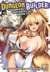 Dungeon Builder: The Demon King'S Labyrinth Is A Modern City! (Manga) Vol. 10
