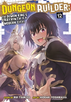 Bertrand.pt - Dungeon Builder: The Demon King'S Labyrinth Is A Modern City! (Manga) Vol. 12
