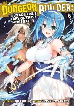 Bertrand.pt - Dungeon Builder: The Demon King'S Labyrinth Is A Modern City! (Manga) Vol. 6
