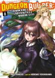 Dungeon Builder: The Demon King'S Labyrinth Is A Modern City! (Manga) Vol. 8