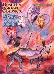Dungeon Crawl Classics #103: Bloom Of The Blood Garden