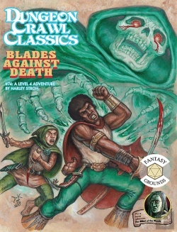 Bertrand.pt - Dungeon Crawl Classics #74: Blades Against Death